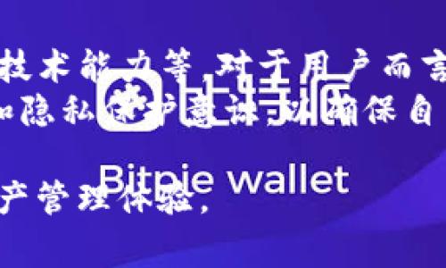 关于“tpwallet会不会被警察监控”这一问题，我们可以从多个角度来探讨。首先，我们需要了解tpwallet的背景，以及数字钱包和监控之间的关系。接下来，我将为您详细介绍这个话题，并探讨相关的法律、技术和隐私保护等因素。

什么是tpwallet？
tpwallet是一种数字钱包，通常用于存储和管理加密货币和其他数字资产。随着数字货币的普及，越来越多的人开始使用这些钱包进行交易和投资。tpwallet提供了一种便捷的方式来管理资产，用户可以通过手机应用或网络平台随时随地进行交易。

数字钱包与隐私
数字钱包的使用带来便利的同时，也引发了关于隐私和监控的问题。数字钱包允许用户进行匿名交易，但并不是所有交易都是完全隐秘的。在某些情况下，执法机构可以通过不同的技术手段来监控和追踪加密货币的交易记录。

警察监控的可能性
执法机构在进行调查时，可能会监控与恐怖活动、洗钱、诈骗等相关的加密货币交易。虽然数字货币交易具有一定的匿名性，但在很多情况下，它们是通过区块链技术记录的，所有交易的公开地址和交易细节都能在网络上找到。这意味着，只要执法机构拥有足够的技术手段和资源，就有可能对某些钱包进行监控。

监控的技术手段
在技术层面上，执法机构可能会采用一些方法来监控tpwallet及其交易。比如，区块链分析工具可以帮助那些专业的监控机构追踪交易流动，通过分析交易记录，找出可能的犯罪行为者和资金流向。
此外，政府还可能通过法律手段向交易所和服务提供商索取用户信息。在某些情况下，钱包提供商可能被要求提供其用户的身份认证信息，以便进行调查和追踪。

用户隐私保护
尽管存在监控的风险，但许多数字钱包生态系统也在努力保护用户的隐私。比如，一些钱包采用了隐私币和混合技术，试图增加交易的匿名性。同时，用户在使用数字钱包时，也应当了解如何保护自己的隐私，包括定期更改钱包地址、使用多重签名等方式。

法律与伦理的界限
关于警方监控的法律与伦理问题一直备受争议，许多人认为用户有权在法律框架内保护自己的隐私，而执法部门的监控行为则应有相应的法律依据。现行法律可能不尽完善，因此监控行为的实施常常与公众的知情权、隐私权发生冲突，各国的法律也不尽相同。

总结与展望
综上所述，tpwallet是否会被警察监控的问题并没有一个简单的答案。它取决于多个因素，包括具体交易的性质、国家的法律法规、执法机构的技术能力等。对于用户而言，了解这些风险是非常重要的，谨慎使用钱包和个人信息，有助于在一定程度上保护自身安全。
可以说，数字货币的兴起为我们带来了前所未有的机会，但同时也伴随着挑战和风险。用户在享受数字金融便利的同时，更需要增强法治意识和隐私保护意识，以确保自身的合法权益不受侵犯。

多么令人振奋！在未来，随着技术的不断发展，我们也期待法律和技术能够找到一个更好的平衡点，为每一个用户提供更安全、更隐私的数字资产管理体验。